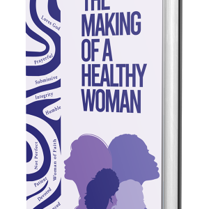 The Making of a Healthy Woman