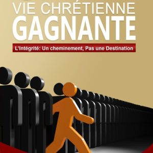 La vie Chrétienne Gagnante